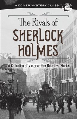 bokomslag The Rivals of Sherlock Holmes