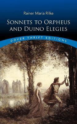 Rainer Maria Rilke - Sonnets to Orpheus and Duino Elegies, Häftad