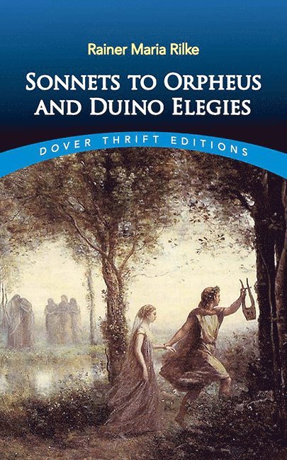 Rainer Maria Rilke - Sonnets to Orpheus and Duino Elegies, Häftad