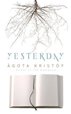 Ágota Kristóf, Agota Kristof - Yesterday, Häftad
