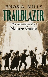 bokomslag Trailblazer: the Adventures of a Nature Guide