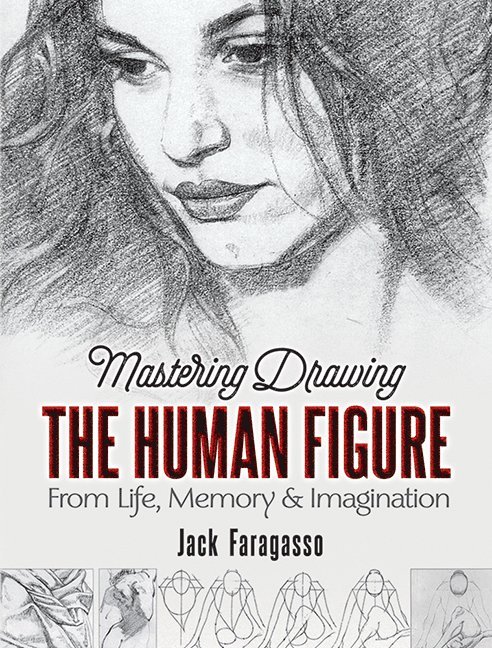 Jack Faragasso - Mastering Drawing the Human Figure, Häftad