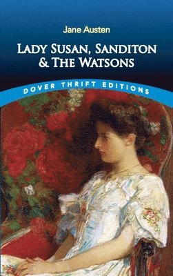 Lady Susan, Sanditon and the Watsons 1