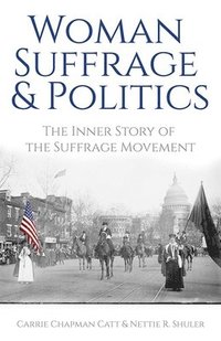 bokomslag Woman Suffrage and Politics