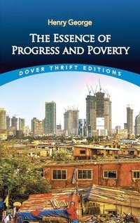 bokomslag Essence of Progress and Poverty