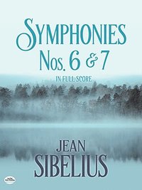 bokomslag Symphonies Nos. 6 and 7 in Full Score