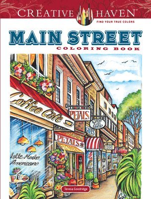 Teresa Goodridge - Creative Haven Main Street Coloring Book, Häftad