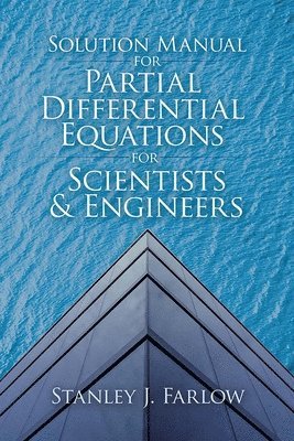 bokomslag Solution Manual for Partial Differential Equations for Scientists and Engineers