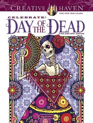 bokomslag Creative Haven Celebrate! Day of the Dead Coloring Book