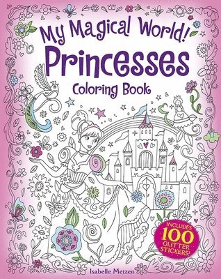 bokomslag My Magical World! Princesses Coloring Book