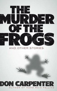 bokomslag Murder of the Frogs and Other Stories