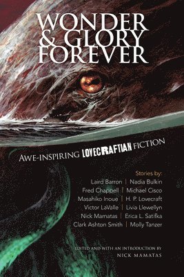 Wonder and Glory Forever: Awe-Inspiring Lovecraftian Fiction 1