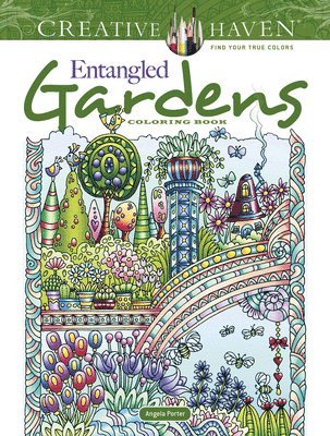 Creative Haven Entangled Gardens Coloring Book 1