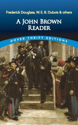 John Brown, W.E.B Du Bois - A John Brown Reader, Häftad