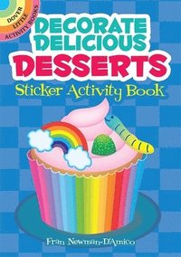 bokomslag Decorate Delicious Desserts Sticker Activity Book