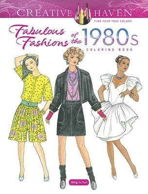 bokomslag Creative Haven Fabulous Fashions of the 1980s Coloring Book