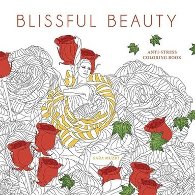 bokomslag Blissful Beauty Coloring Book: Anti-Stress Coloring Book