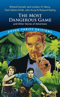 The Most Dangerous Game and Other Stories of Adventure 1