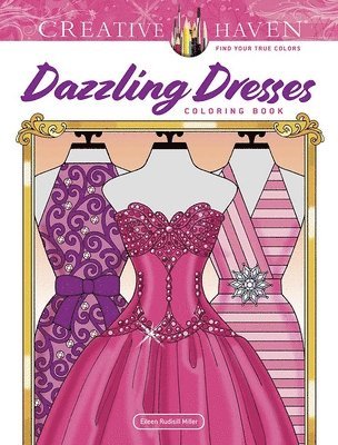 Creative Haven Dazzling Dresses Coloring Book 1