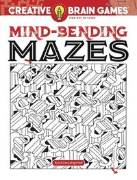 bokomslag Creative Brain Games Mind-Bending Mazes