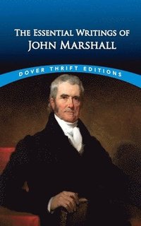bokomslag The Essential Writings of John Marshall