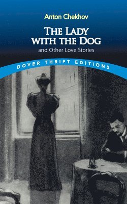 Anton Checkov, Bob Blaisdell - The Lady with the Dog and Other Love Stories, Häftad