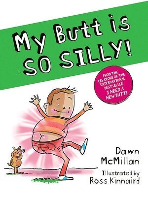 My Butt Is So Silly! 1