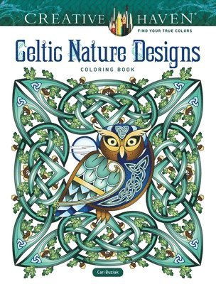 Cari Buziak - Creative Haven Celtic Nature Designs Coloring Book, Häftad