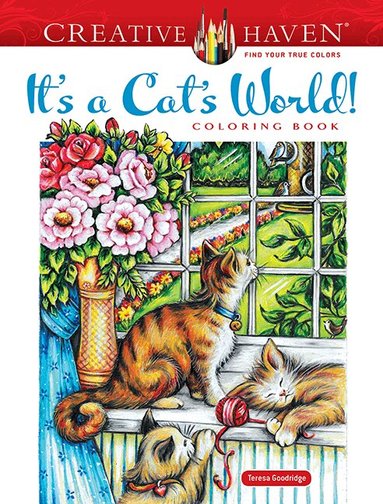 Teresa Goodridge - Creative Haven It's a Cat's World! Coloring Book, Häftad