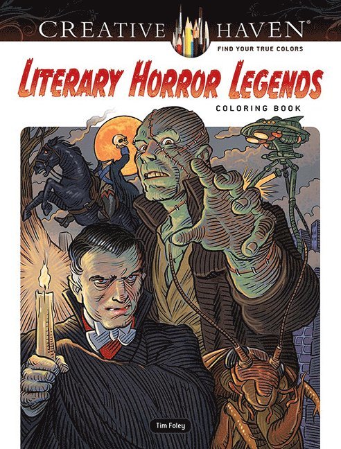Tim Foley - Creative Haven Literary Horror Legends Coloring Book, Häftad