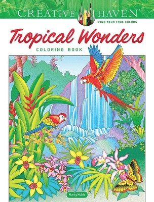 Creative Haven Tropical Wonders Coloring Book 1