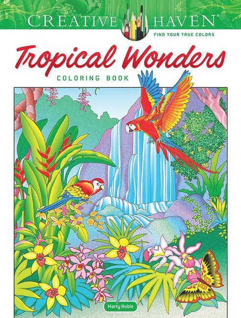 Marty Noble - Creative Haven Tropical Wonders Coloring Book, Häftad