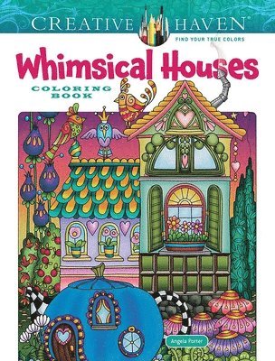 Creative Haven Whimsical Houses Coloring Book 1