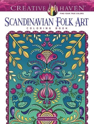 Creative Haven Scandinavian Folk Art Coloring Book 1