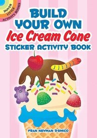 bokomslag Build Your Own Ice Cream Cone Sticker Activity Book