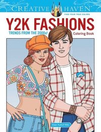 bokomslag Creative Haven Y2K Fashions Coloring Book: Trends from the 2000s!