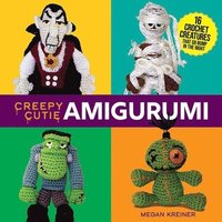 bokomslag Creepy Cutie Amigurumi: 17 Crochet Creatures That Go Bump in the Night
