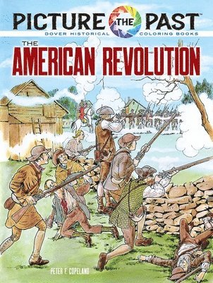 bokomslag Picture the Past: The American Revolution, Historical Coloring Book