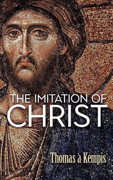 Thomas à Kempis - Imitation of Christ, Häftad