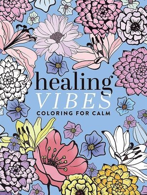 bokomslag Healing Vibes: Coloring for Calm