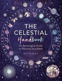 bokomslag Celestial Handbook: An Astrological Guide to Planning Your Week