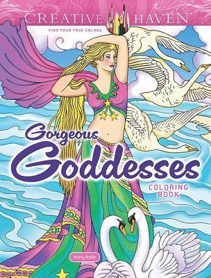 Creative Haven Gorgeous Goddesses Coloring Book 1