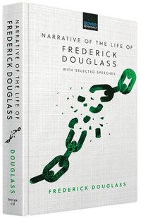 bokomslag Narrative of the Life of Frederick Douglass: with Selected Speeches