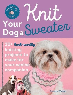 bokomslag Knit Your Dog a Sweater