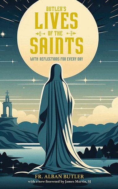 Alban Butler - Butler's Lives of the Saints, Häftad