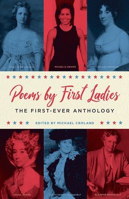 bokomslag Poems by First Ladies: The First-Ever Anthology