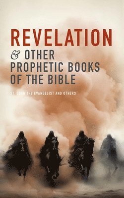 Revelation and Other Prophetic Books of the Bible 1