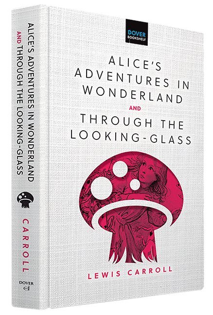 Alice'S Adventures in Wonderland & Through the Looking-Glass 1