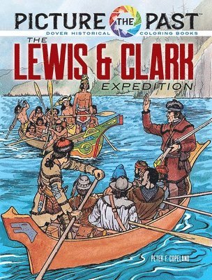 bokomslag Picture the Past: the Lewis & Clark Expedition: