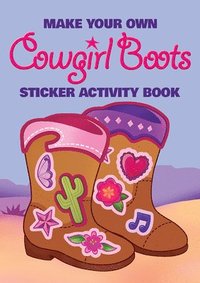 bokomslag Make Your Own Cowgirl Boots Sticker Activity Book